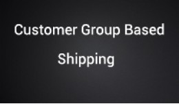 Shipping method based on Customer group