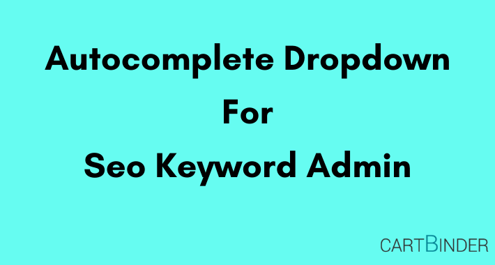 Autocomplete dropdown in admin for seo keyword products