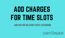 Add-On Delivery Date : Add Different Charges For Time Slots Add-On Delivery Date : Add Different Charges For Time Slots