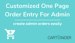 Customized One Page Order Entry For Admin - Quick Order Creation